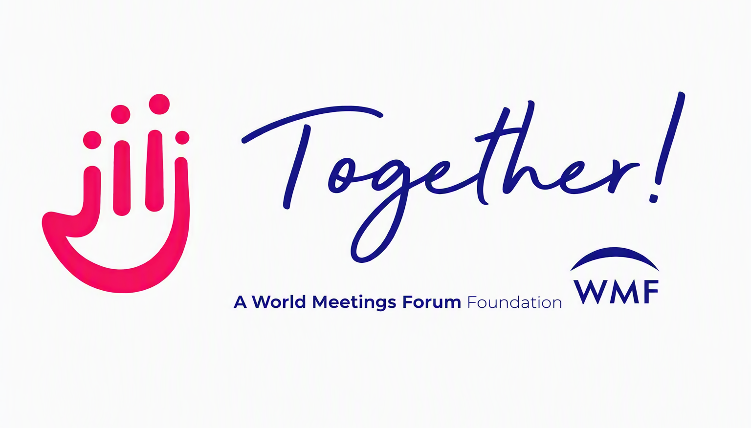Together! a World Meetings Forum Foundation